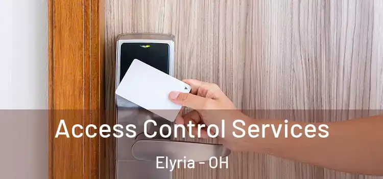 Access Control Services Elyria - OH