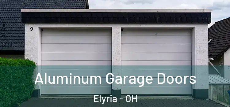  Aluminum Garage Doors Elyria - OH