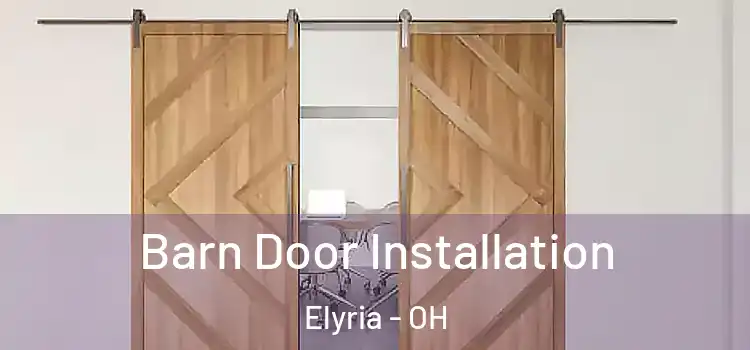  Barn Door Installation Elyria - OH