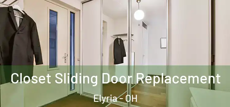 Closet Sliding Door Replacement Elyria - OH
