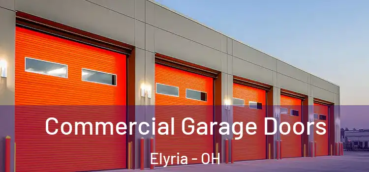  Commercial Garage Doors Elyria - OH