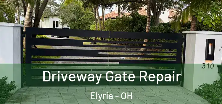 Driveway Gate Repair Elyria - OH