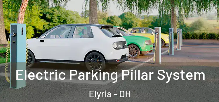 Electric Parking Pillar System Elyria - OH