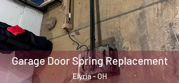  Garage Door Spring Replacement Elyria - OH