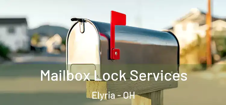 Mailbox Lock Services Elyria - OH