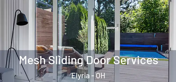 Mesh Sliding Door Services Elyria - OH