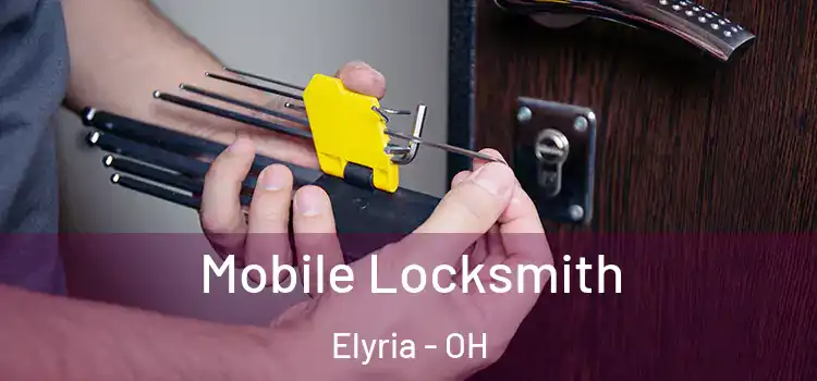 Mobile Locksmith Elyria - OH