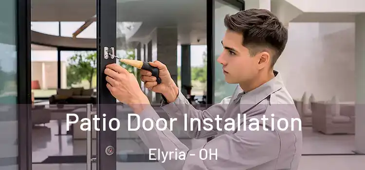  Patio Door Installation Elyria - OH