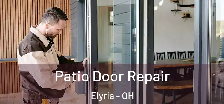 Patio Door Repair Elyria - OH