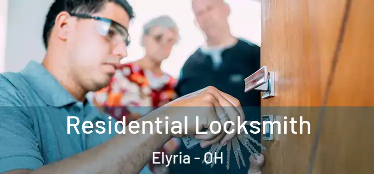  Residential Locksmith Elyria - OH