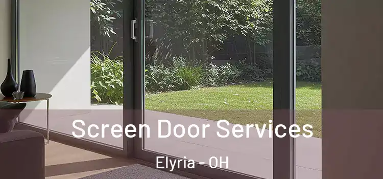 Screen Door Services Elyria - OH