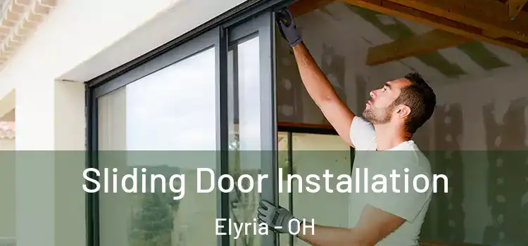 Sliding Door Installation Elyria - OH