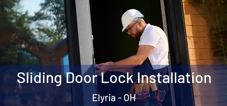  Sliding Door Lock Installation Elyria - OH