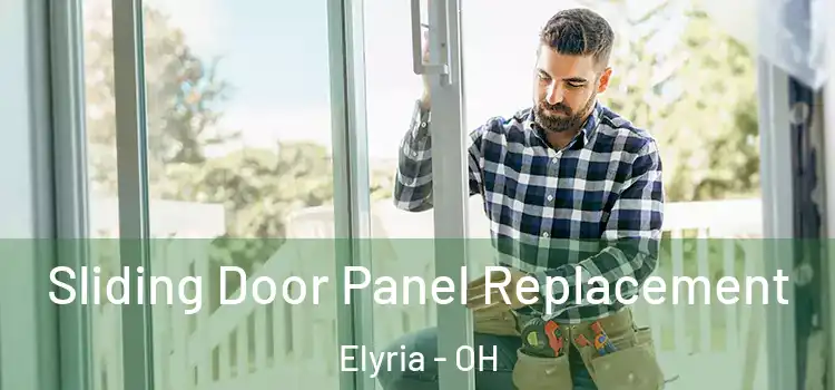  Sliding Door Panel Replacement Elyria - OH